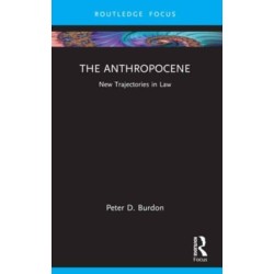 The Anthropocene: New Trajectories in Law