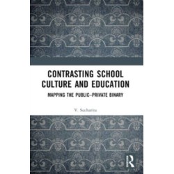 Contrasting School Culture and Education: Mapping the Public–Private Binary