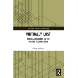 Virtually Lost: Young Americans in the Digital Technocracy