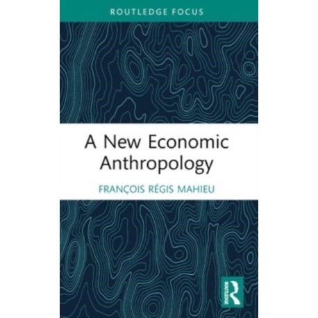 A New Economic Anthropology