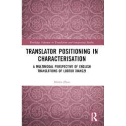Translator Positioning in Characterisation: A Multimodal Perspective of English Translations of Luotuo Xiangzi