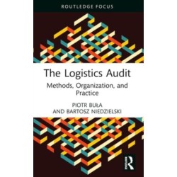 The Logistics Audit: Methods, Organization, and Practice