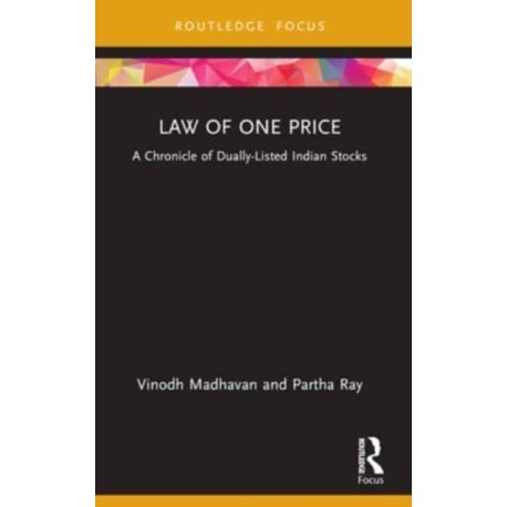 Law of One Price: A Chronicle of Dually Listed Indian Stocks