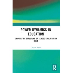 Power Dynamics in Education: Shaping the Structure of School Education in India