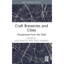 Craft Breweries and Cities: Perspectives from the Field