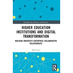 Higher Education Institutions and Digital Transformation: Building University-Enterprise Collaborative Relationships