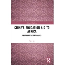 China's Education Aid to Africa: Fragmented Soft Power