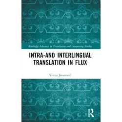 Intra- and Interlingual Translation in Flux