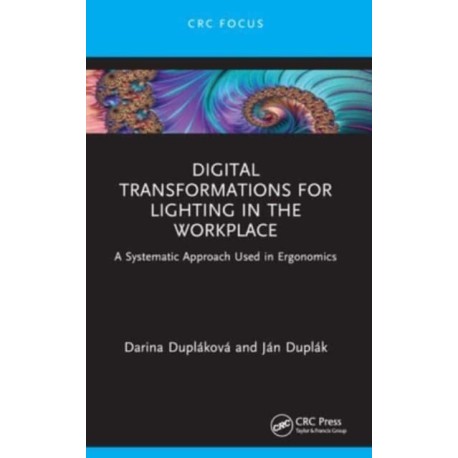 Digital Transformations for Lighting in the Workplace: A Systematic Approach Used in Ergonomics