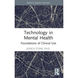 Technology in Mental Health: Foundations of Clinical Use