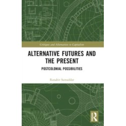 Alternative Futures and the Present: Postcolonial Possibilities