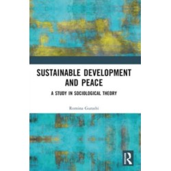 Sustainable Development and Peace: A Study in Sociological Theory