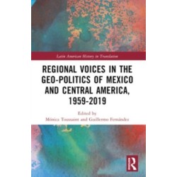 Regional Voices in the Geo-Politics of Mexico and Central America, 1959-2019