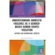 Understanding Domestic Violence as a Gender-based Human Rights Violation: National and International contexts