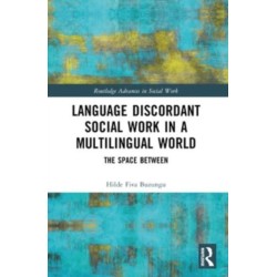 Language Discordant Social Work in a Multilingual World: The Space Between