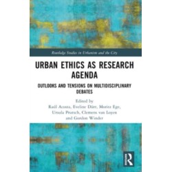 Urban Ethics as Research Agenda: Outlooks and Tensions on Multidisciplinary Debates