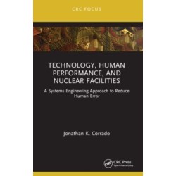Technology, Human Performance, and Nuclear Facilities: A Systems Engineering Approach to Reduce Human Error