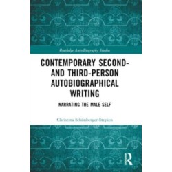 Contemporary Second- and Third-Person Autobiographical Writing: Narrating the Male Self