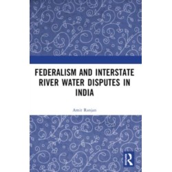 Federalism and Inter-State River Water Disputes in India