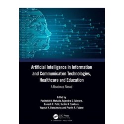 Artificial Intelligence in Information and Communication Technologies, Healthcare and Education: A Roadmap Ahead