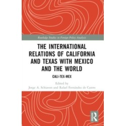 The International Relations of California and Texas with Mexico and the World: Cali-Tex-Mex