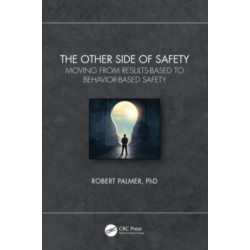 The Other Side of Safety: Moving from Results-Based to Behavior-Based Safety