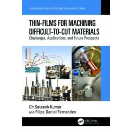 Thin-Films for Machining Difficult-to-Cut Materials: Challenges, Applications, and Future Prospects