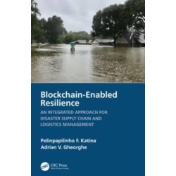 Blockchain-Enabled Resilience: An Integrated Approach for Disaster Supply Chain and Logistics Management