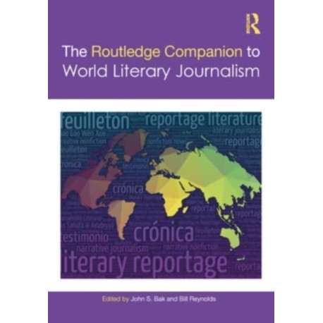 The Routledge Companion to World Literary Journalism