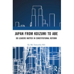 Japan from Koizumi to Abe: Do Leaders Matter in Constitutional Reform