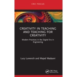 Creativity in Teaching and Teaching for Creativity: Modern Practices in the Digital Era in Engineering