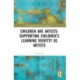 Children are Artists: Supporting Children’s Learning Identity as Artists