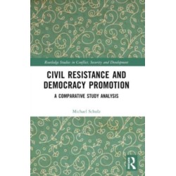 Civil Resistance and Democracy Promotion: A Comparative Study Analysis