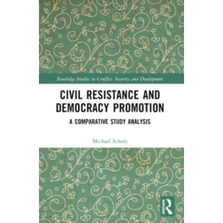 Civil Resistance and Democracy Promotion: A Comparative Study Analysis