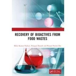 Recovery of Bioactives from Food Wastes