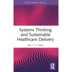 Systems Thinking and Sustainable Healthcare Delivery