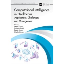 Computational Intelligence in Healthcare: Applications, Challenges, and Management