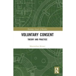 Voluntary Consent: Theory and Practice