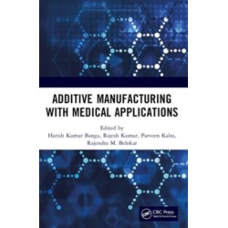 Additive Manufacturing with Medical Applications
