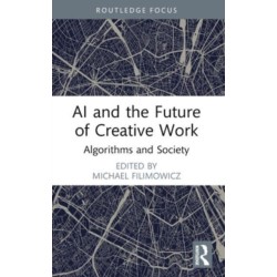 AI and the Future of Creative Work: Algorithms and Society