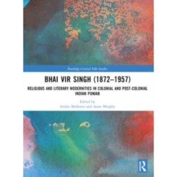 Bhai Vir Singh (1872–1957): Religious and Literary Modernities in Colonial and Post-Colonial Indian Punjab