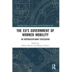 The EU's Government of Worker Mobility: An Interdisciplinary Discussion