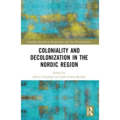 Coloniality and Decolonisation in the Nordic Region