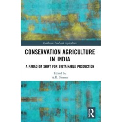 Conservation Agriculture in India: A Paradigm Shift for Sustainable Production