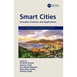 Smart Cities: Concepts, Practices, and Applications