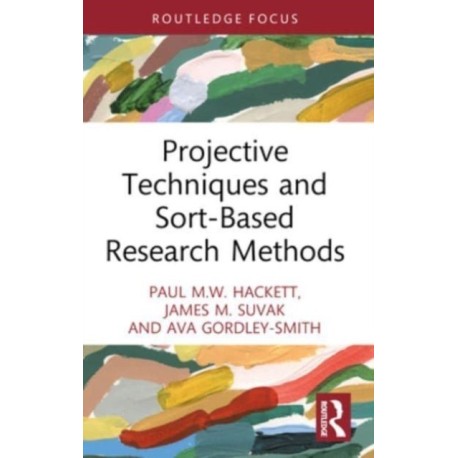 Projective Techniques and Sort-Based Research Methods