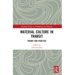 Material Culture in Transit: Theory and Practice