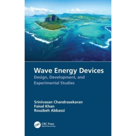 Wave Energy Devices: Design, Development, and Experimental Studies