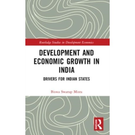 Development and Economic Growth in India: Drivers for Indian States