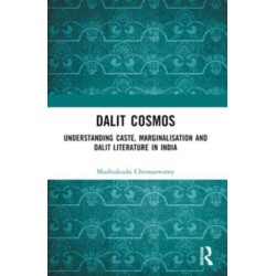Dalit Cosmos: Understanding Caste, Marginalisation and Dalit Literature in India